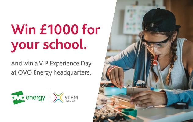 Win £1,000 for your school and win a VIP Experience Day at OVO Energy Headquarters