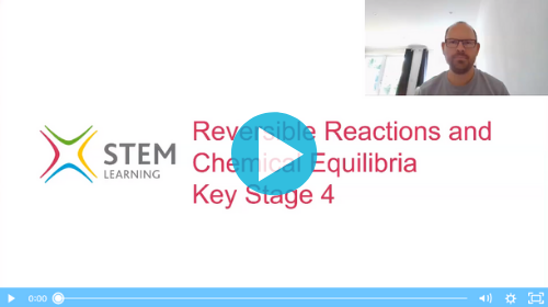 Remote lesson - Reversible reactions and chemical equilibria - key stage 4